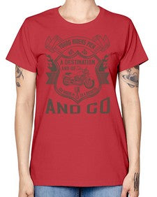 Young riders pick a destination and go old riders pick a dissection and go 84# - motorcycle -  Missy T-Shirt