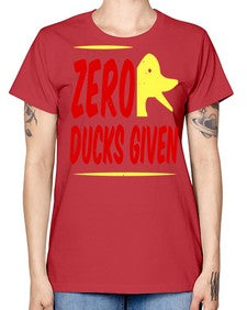 Zero ducks given Style 5# - ducks -  Missy T-Shirt