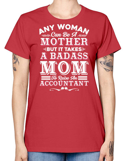 any woman can be a mother accountant 580# - accountant -  Missy T-Shirt