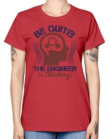 be quite the engineer is thinking Style 59# - engineer -  Missy T-Shirt