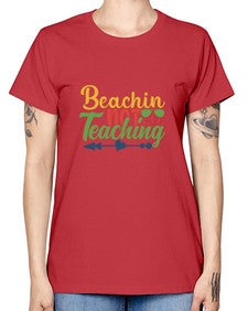 beachin not teaching Style 64# - teacher -  Missy T-Shirt