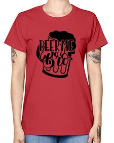 beer me bro 656# - beer -  Missy T-Shirt