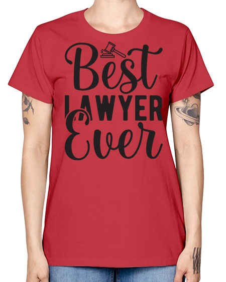 best lawyer ever 613# - lawyer -  Missy T-Shirt