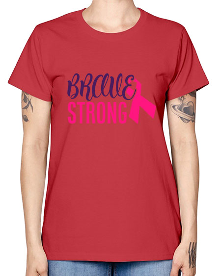brave strong Style 15# - breast cancer -  Missy T-Shirt