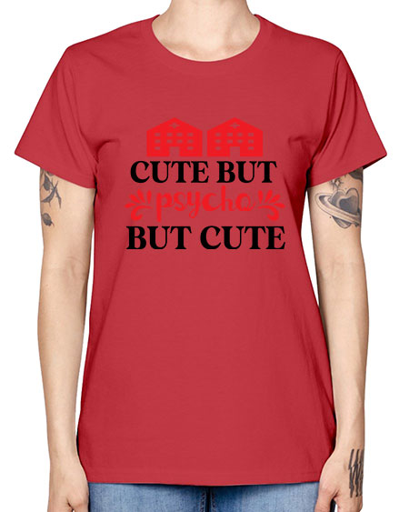 cute but psycho but cute 277# - general science -  Missy T-Shirt