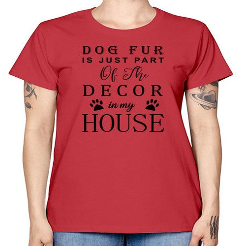 dog fur is just part 78# - dogs -  Missy T-Shirt