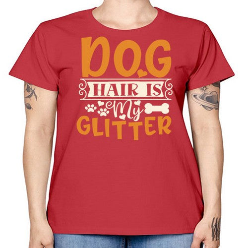 dog hair is my glitter 80# - dogs -  Missy T-Shirt
