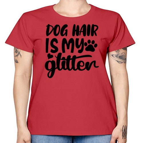 dog hair is my glitter Style 99# - dogs -  Missy T-Shirt
