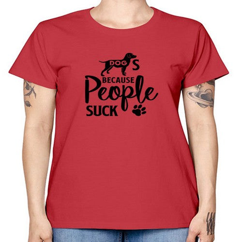 dogs because people suck 128# - dogs -  Missy T-Shirt