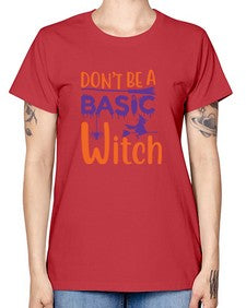 dont be a basic witch 45# - witch -  Missy T-Shirt