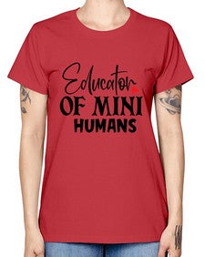 educator of mini humans Style 132# - teacher -  Missy T-Shirt