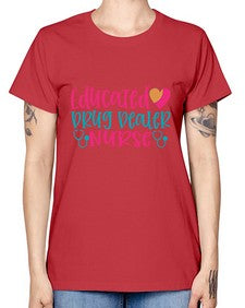 educted drug bealer nurse Style 746# - nurse -  Missy T-Shirt