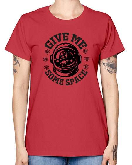 give me some space 35# - space -  Missy T-Shirt