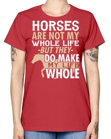 horses are not my whole life - horse -  Missy T-Shirt