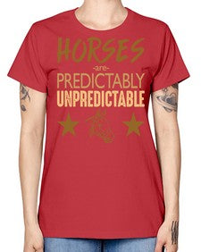 horses are unpredictable - horse -  Missy T-Shirt