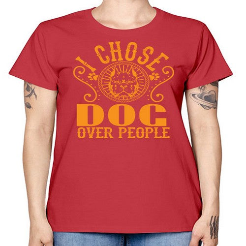 i chose dog over peole 160# - dogs -  Missy T-Shirt