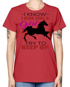 i kno i ride like a girl try to keep up - horse -  Missy T-Shirt