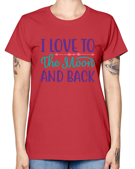 i love to the moon and back 6# - moon -  Missy T-Shirt