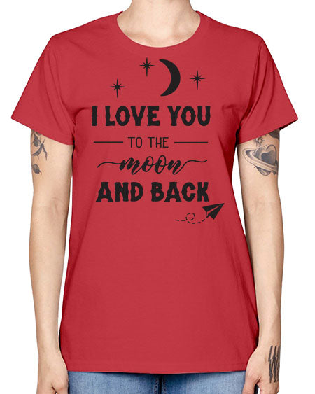 i love you to the moon and back 5# - moon -  Missy T-Shirt