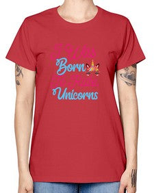 i was born to ride unicorns 201# - unicorn -  Missy T-Shirt