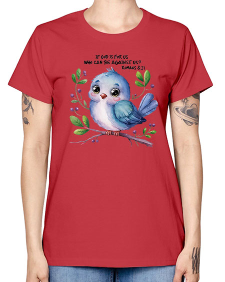 if god is for us who can be against us 47# - birds -  Missy T-Shirt