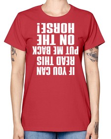 if you can read this put me back on the horse - horse -  Missy T-Shirt