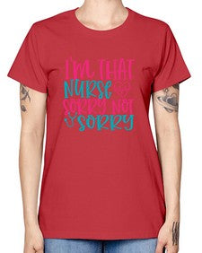 im that nurse sorry not sorry Style Style 983# - nurse -  Missy T-Shirt