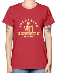 incognito ive seen some crazy shit 31# - computer -  Missy T-Shirt