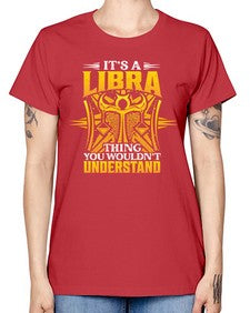 its a Libra thinggraphic 268# - libra -  Missy T-Shirt
