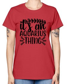 its an aquarius thing 275# - aquarius -  Missy T-Shirt