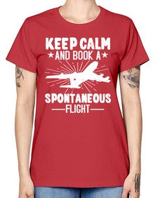 keep calm and book a spontaneous flight  30# - airplane -  Missy T-Shirt