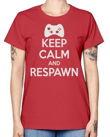 keep calm and respawn 134# - video games -  Missy T-Shirt