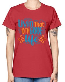livin that tenth garde life 506# - tenth grade -  Missy T-Shirt