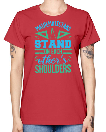 mathematicins stand on each others shoulders 36# - pi -  Missy T-Shirt