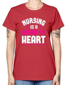 nursing is a work of heart Style 1265# - nurse -  Missy T-Shirt