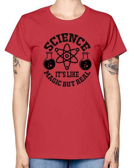science it s like magic but real 85# - general science -  Missy T-Shirt