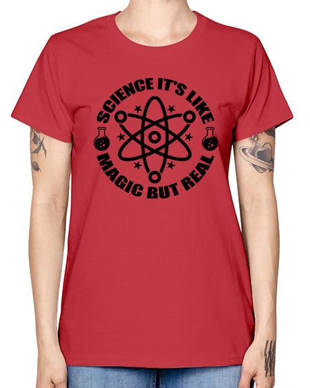 science its like magic but real 82# - general science -  Missy T-Shirt