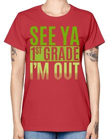 see ya first grade im out 841# - first grade -  Missy T-Shirt