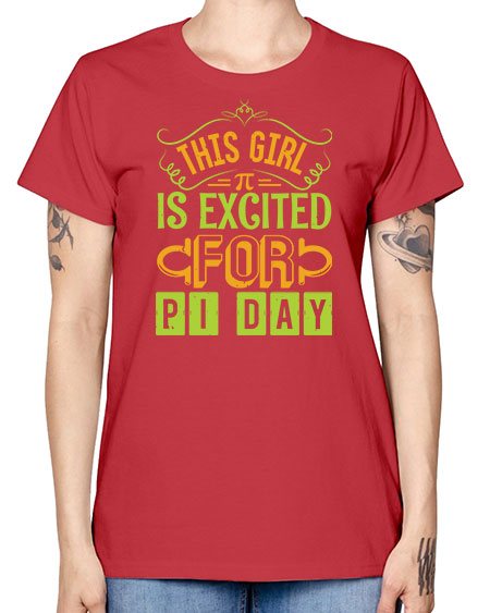 this girl is excited for pi day 48# - pi -  Missy T-Shirt