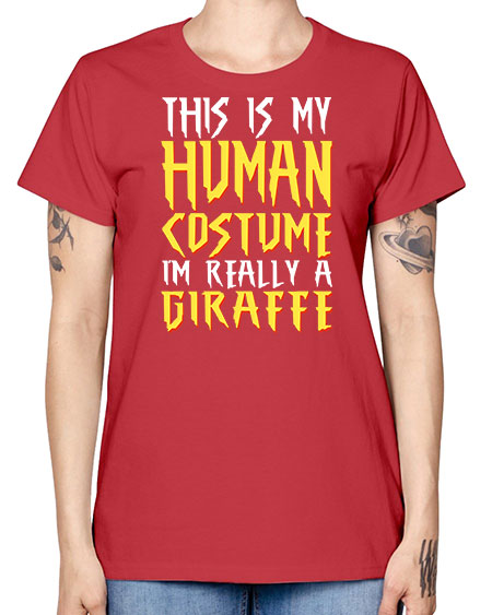 this is my human costume im really a giraffe - giraffee -  Missy T-Shirt