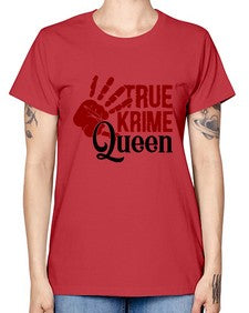 true krime queen 1190# - true crime -  Missy T-Shirt