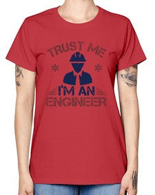 trust me Im an engineer Style 455# - engineer -  Missy T-Shirt