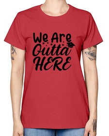 we are outta here 993# - graduation -  Missy T-Shirt
