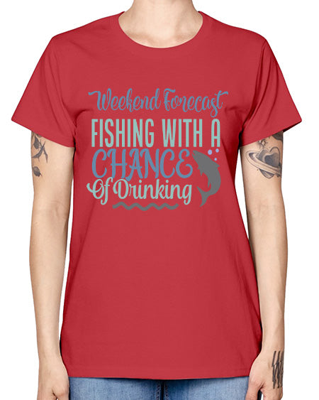 weekend forecast fishing with a chance of drinking 91# - shark-fish -  Missy T-Shirt