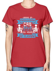 weeks of programming can save you hours of planning 9# - computer -  Missy T-Shirt