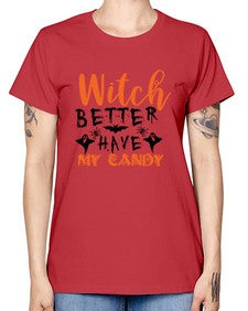 witch better have my candy 16# - witch -  Missy T-Shirt