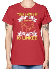 yoga exists in the world because everything is linked  617# - yoga -  Missy T-Shirt