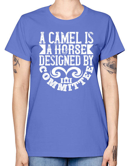 A camel is a horse designed by committee Style 1# - architect -  Missy T-Shirt