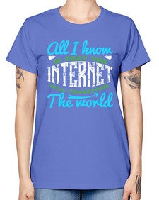 All I know is that the Internet will transform the world 68# - internet -  Missy T-Shirt