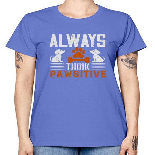 Always Think Pawsitive Style 133# - dogs -  Missy T-Shirt